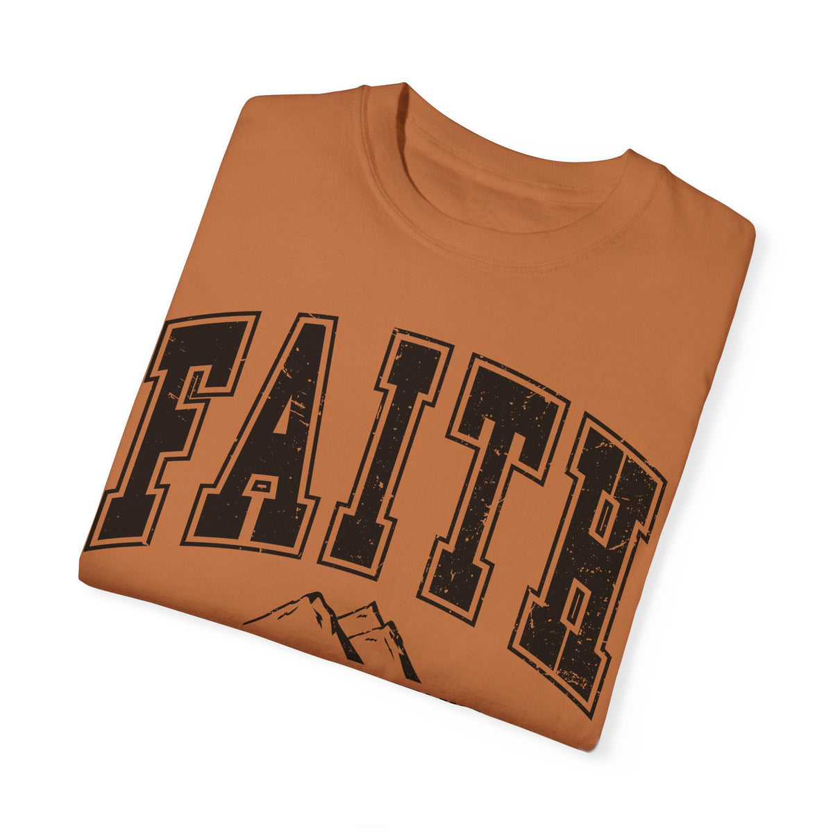 Comfort Color Faith Can Move Mountains TShirt