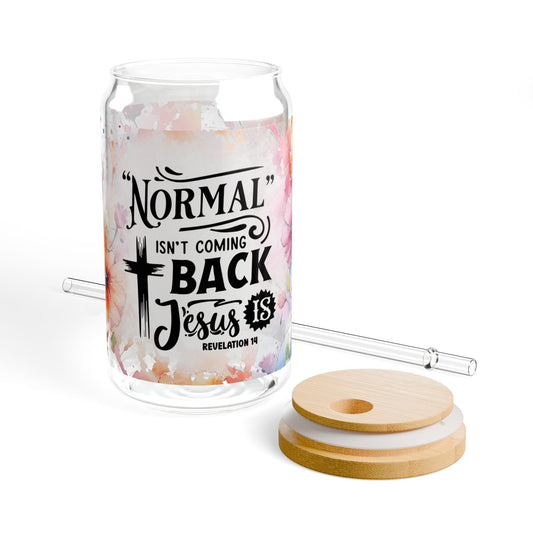 Normal is Not Coming Back Sipper Glass, 16oz