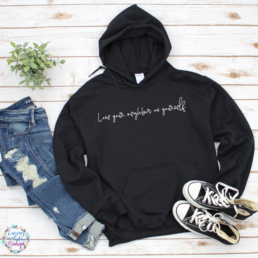 Love Your Neighbor As Yourself Hoodie