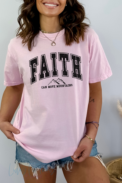 Comfort Color  Faith Can Move Mountains TShirt