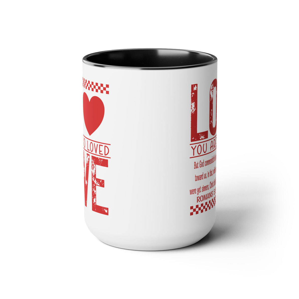 You Are So Loved Coffee Mug Romans 5:8