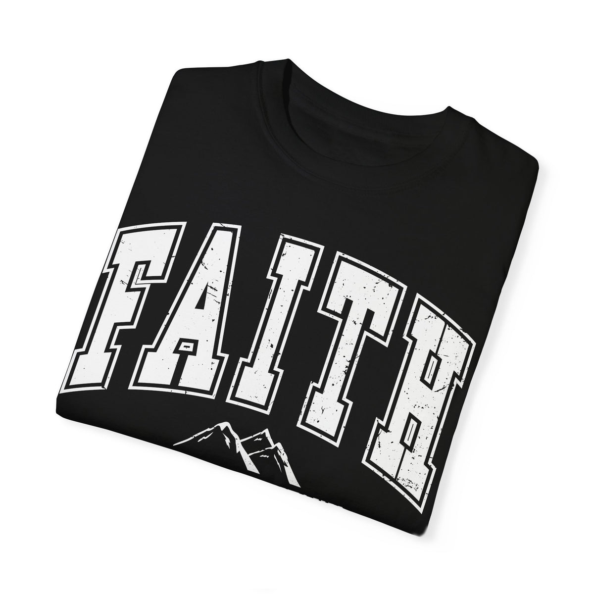 Comfort Color  Faith Can Move Mountains TShirt