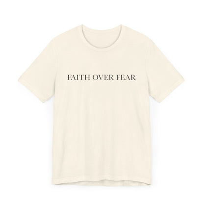 Faith Over Fear Tshirt