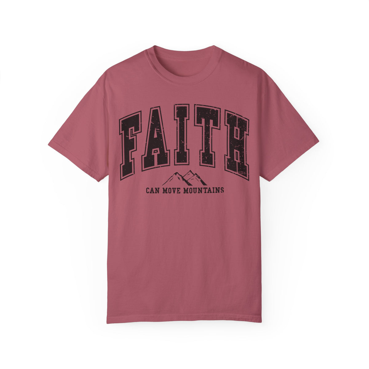 Comfort Color  Faith Can Move Mountains TShirt