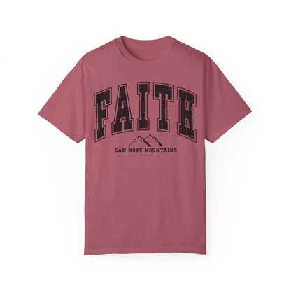 Comfort Color  Faith Can Move Mountains TShirt