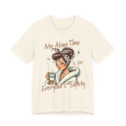 My Alone Time Tshirt
