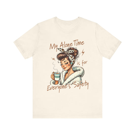 My Alone Time Tshirt