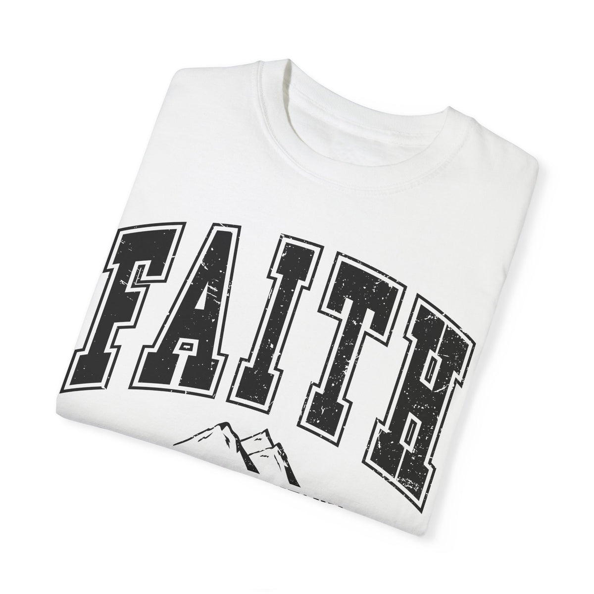 Comfort Color  Faith Can Move Mountains TShirt
