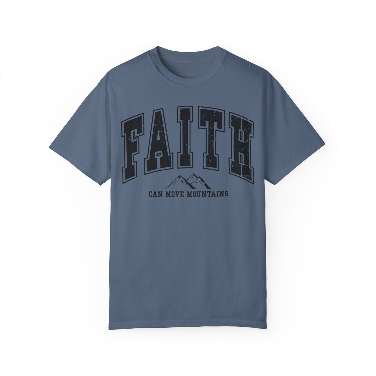 Comfort Color  Faith Can Move Mountains TShirt