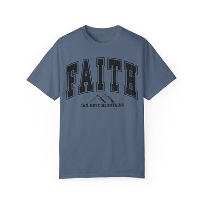 Comfort Color  Faith Can Move Mountains TShirt