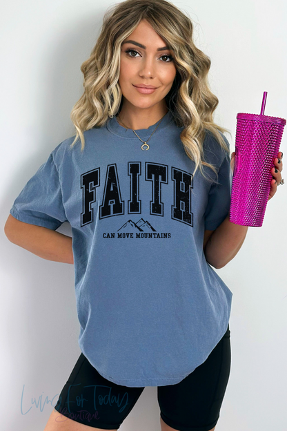 Comfort Color  Faith Can Move Mountains TShirt