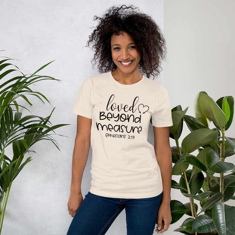 Loved Beyond Measure Shirt