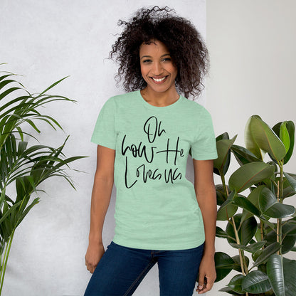 Oh How He Loves Us Graphic Tee