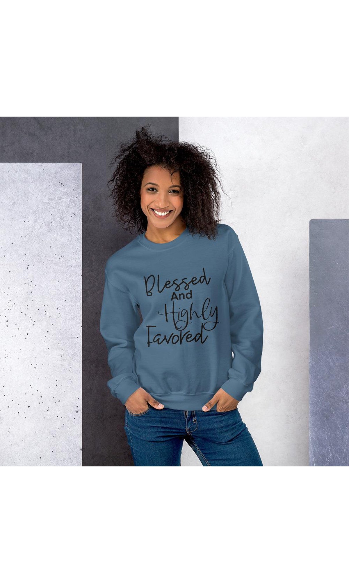 Blessed and Highly Favored Sweatshirt